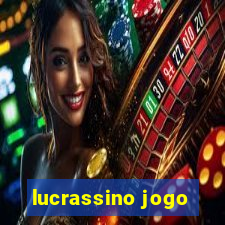 lucrassino jogo